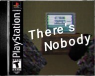 There's Nobody