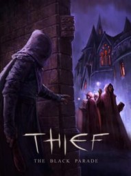 Thief: The Black Parade