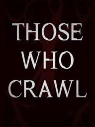 Those Who Crawl