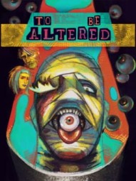 To Be Altered