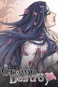 To Crown or to Destroy