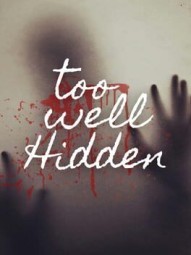 Too Well Hidden