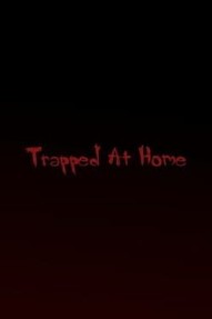Trapped at Home