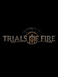 TRIALS OF FIRE