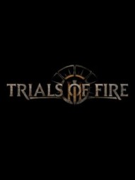 TRIALS OF FIRE