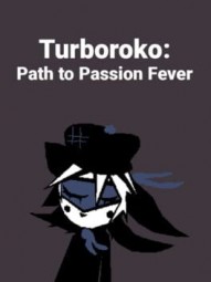 Turboroko: Path to Passion Fever