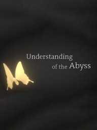 Understanding of the Abyss