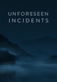 Unforeseen Incidents