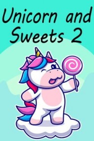Unicorn and Sweets 2
