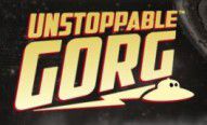 Unstoppable Gorg