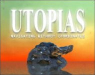 Utopias: Navigating Without Coordinates