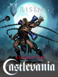V Rising: Legacy of Castlevania