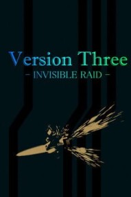 Version Three: Invisible Raid