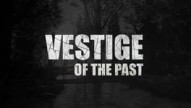 Vestige of the Past