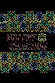 Violent Selection