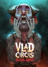 Vlad Circus: Descend Into Madness