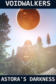 Voidwalkers: Astora's Darkness
