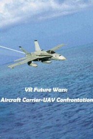 VR Future Wars: Aircraft Carrier-UAV Confrontation