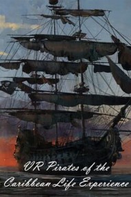 VR Pirates of the Caribbean Life Experience