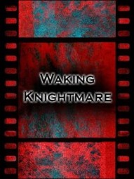 Waking Knightmare