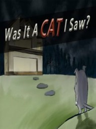 Was it a Cat I Saw?