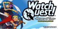 Watch Quest! -Heroes of Time-