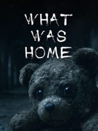 What Was Home