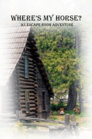 Where's My Horse? An Escape the Room Adventure