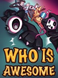 WHO IS AWESOME
