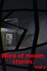 Word of Mouth Stories. Vol 1