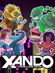 Xando: Xtreme & Over the Top