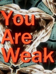 You Are Weak
