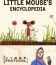 Little Mouse's Encyclopedia + Cyber Protocol